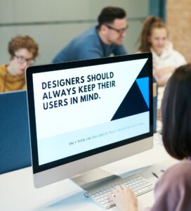Desktop with Message, Designers keeping their users in mind